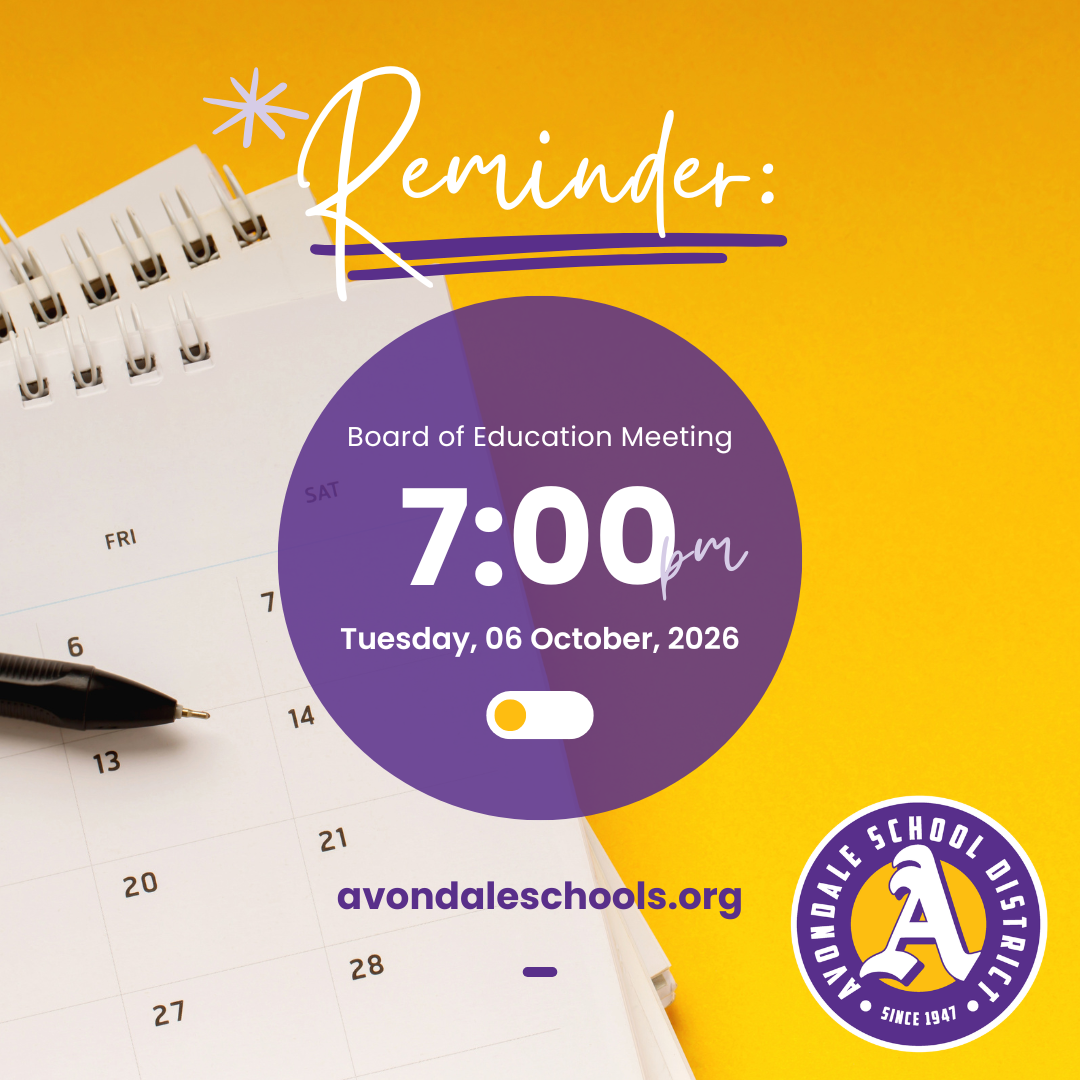 Next Board Meeting: October 6, 2026 at 7pm, Avondale Admin Offices